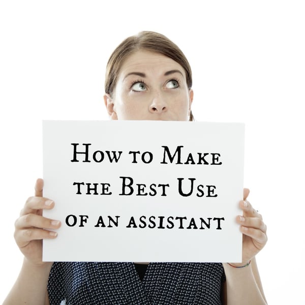 How to use an assistant